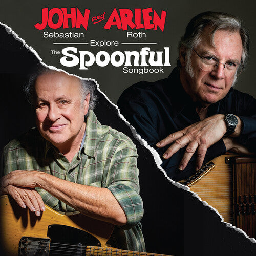 John Sebastian & Arlen Roth - John Sebastian And Arlen Roth Explore the Spoonful Songbook