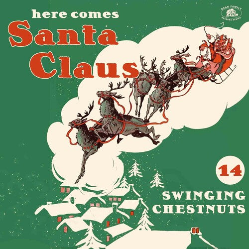 Various Artists - Here Comes Santa Claus: 14 Swinging Chestnuts