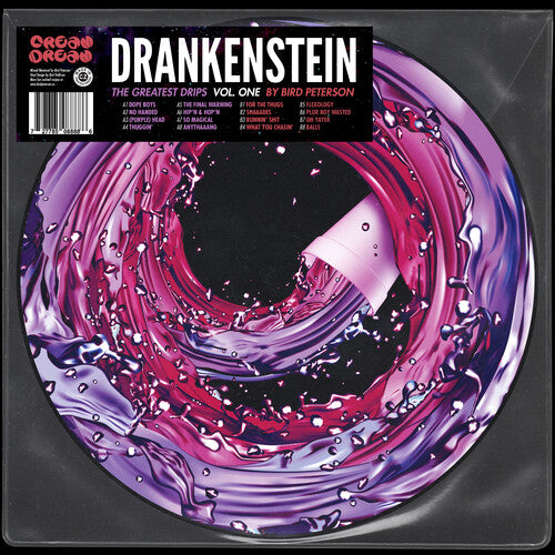 Bird Peterson - Drankenstein: The Greatest Drips Vol. 1