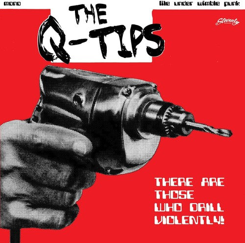 Q-Tips - There Are Those Who Drill Violently