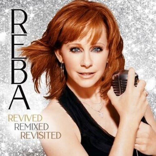 Reba McEntire - REBA- Revived Remixed Revisited