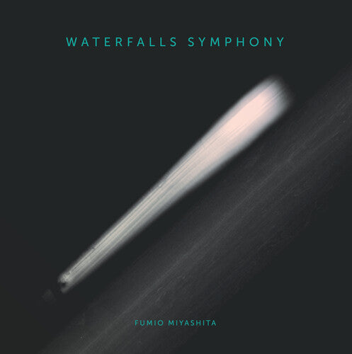 Fumio Miyashita - Waterfall Symphony (Unreleased Album)