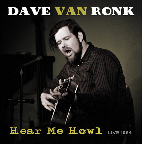 Dave Ron Ronk - Hear Me Howl - Live 1964