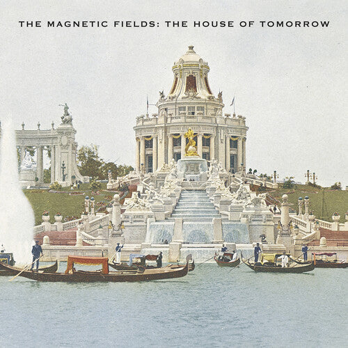 The Magnetic Fields - The House of Tomorrow [7-inch]