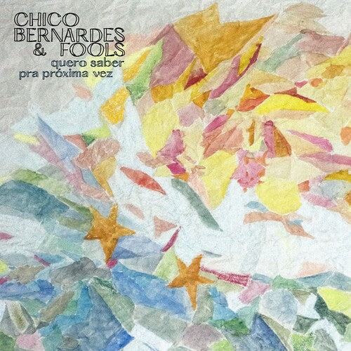 Chico Bernardes & Fools - Quero Saber & Pra Proxima Vez