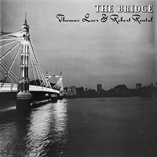 Thomas Leer & Robert Rental - The Bridge