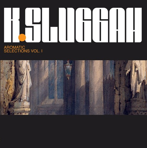 K-Sluggah - Aromatic Selection