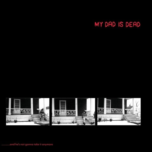 My Dad Is Dead - ...and He