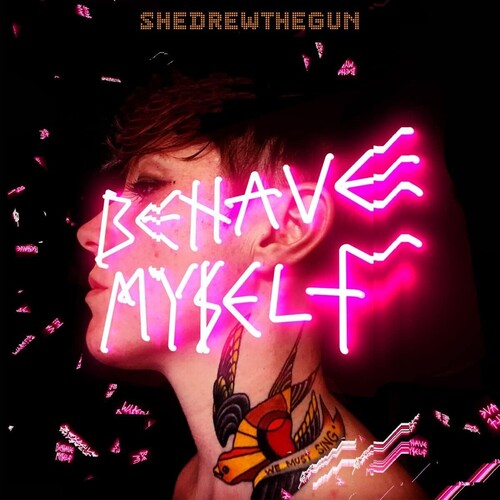 She Drew the Gun - Behave Myself [Clear Vinyl]