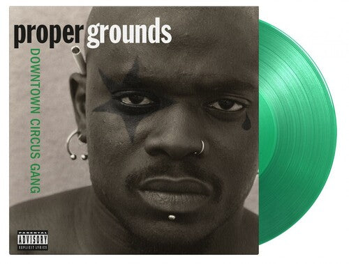 Proper Grounds - Downtown Circus Gang [Limited 180-Gram Translucent Green ]