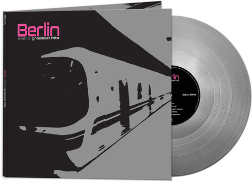 Berlin - Metro: Greatest Hits [Silver]