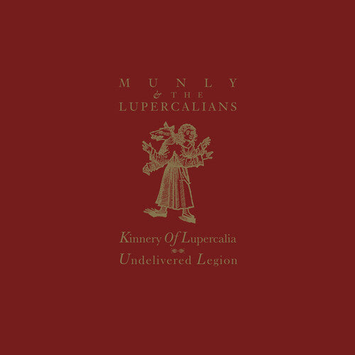 Munly & the Lupercalians - Kinnery Of Lupercalia; Undelivered Legion - OXBLOOD