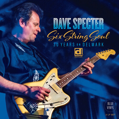 Dave Specter - Six String Soul: 30 Years On Delmark - Blue