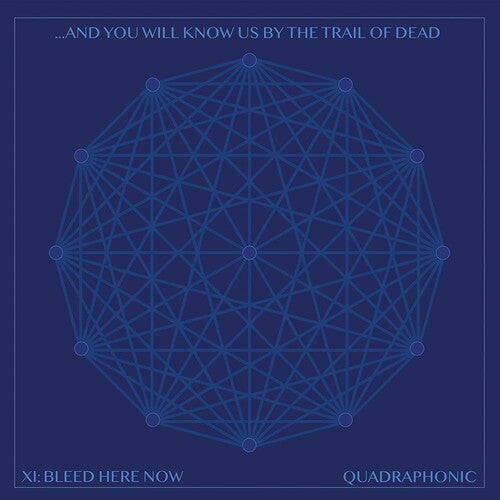 And You Will Know Us by the Trail of Dead - Xi: Bleed Here Now