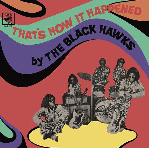 Black Hawks - That's How It Happened