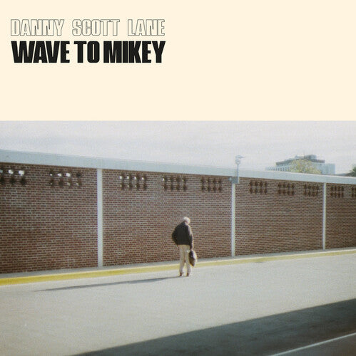 Danny Scott Lane - Wave To Mickey