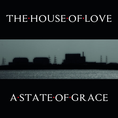 The House of Love - A State Of Grace