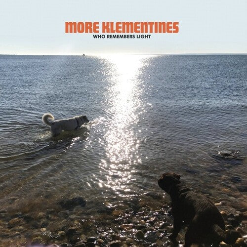 More Klementines - Who Remembers Light