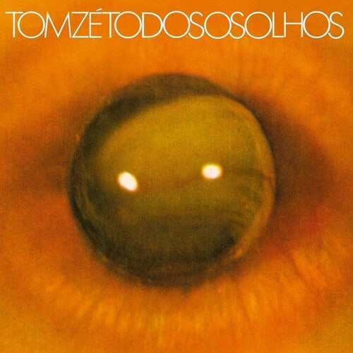 Tom Zé - Todos os Olhos