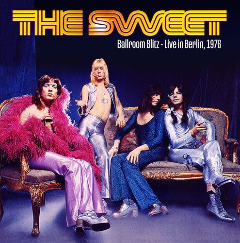 Sweet - Ballroom Blitz: Live In Berlin 1976