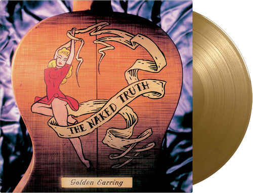 Golden Earring - Naked Truth [Limited 180-Gram Gold]