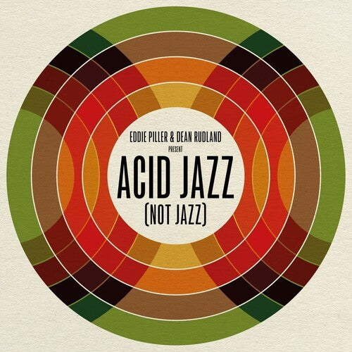 Eddie Piller & Dean Rudland present: Acid Jazz (Not Jazz)