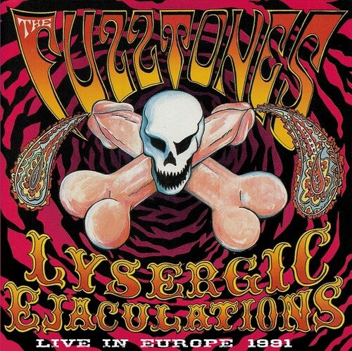 The Fuzztones - Lysergic Ejaculations: Live In Europe 1991