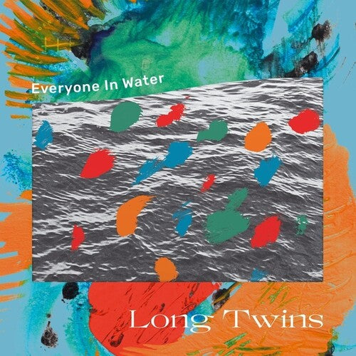Long Twins - Everyone In Water