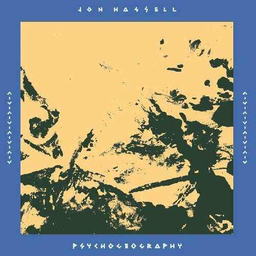 Jon Hassell - Psychogeography [zones Of Feeling]