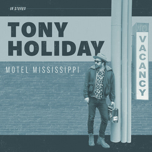 Tony Holiday - Motel Mississippi