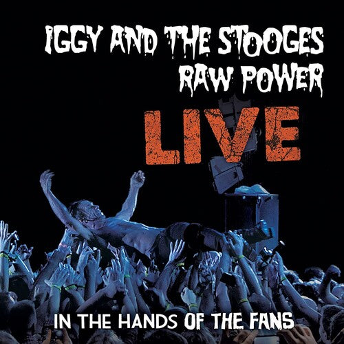 Iggy and The Stooges - Raw Power Live: In The Hands Of The Fans [Red]