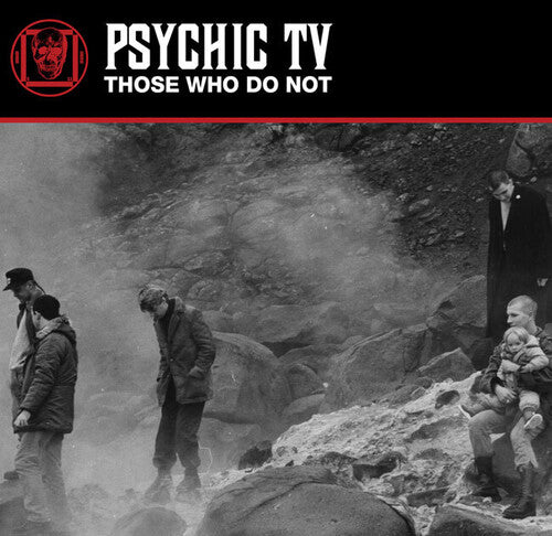 Psychic TV - Those Who Do Not - White Vinyl