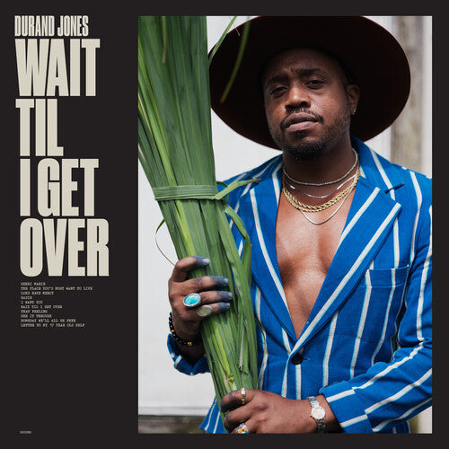 Durand Jones - Wait Til I Get Over [Blue Jay]