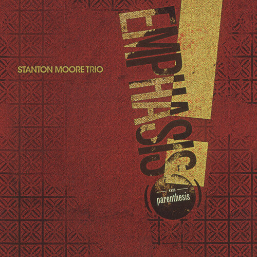 Stanton Moore - Emphasis! (on Parenthesis)
