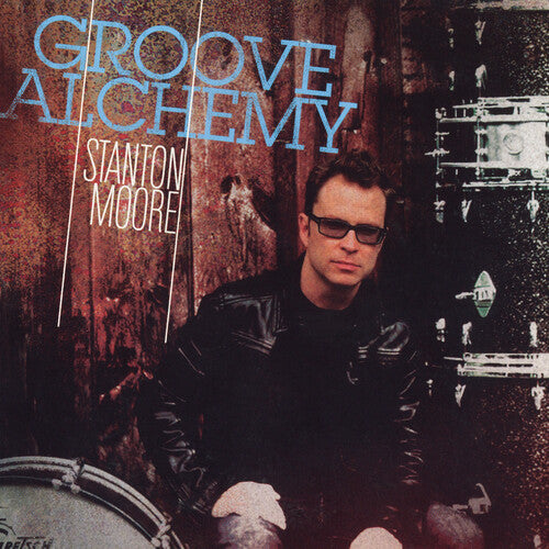 Stanton Moore - Groove Alchemy