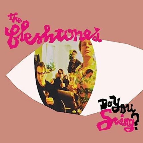 The Fleshtones - Do You Swing? (20th Anniversary)