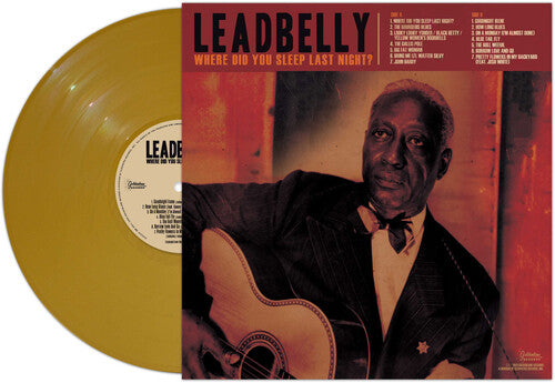 Leadbelly - Where Did You Sleep Last Night? - Gold