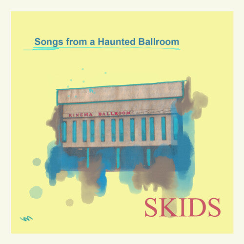 The Skids - Songs From A Haunted Ballroom