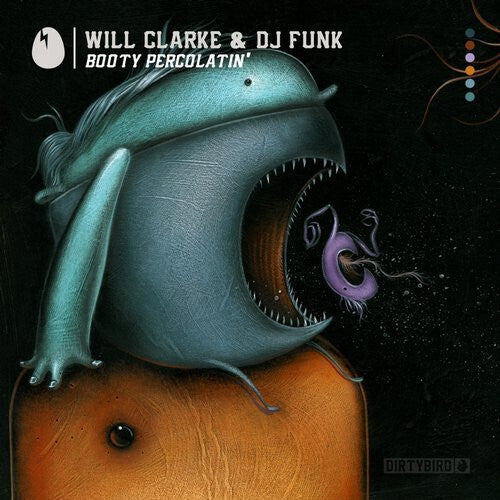 Will Clarke - BOOTY PERCOLATIN'