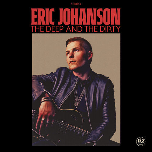 Eric Johanson - The Deep & the Dirty