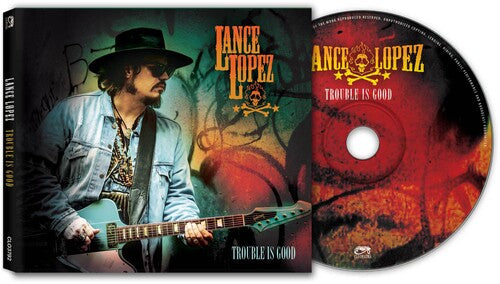 Lance Lopez - Trouble Is Good