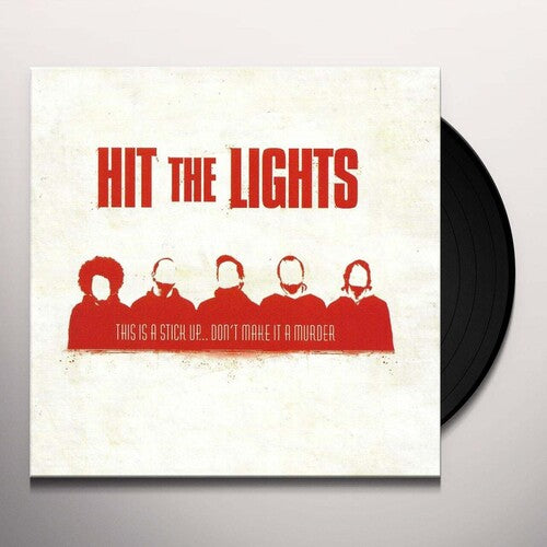 Hit the Lights - This Is A Stick Up... Don't Make It A Murder