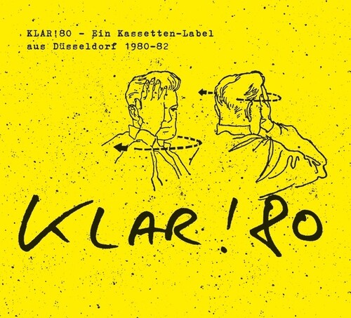 Various Artists - Klar!80: Ein Kassetten-Label Aus Dusseldorf 1980-82