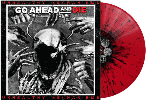 Go Ahead & Die - Unhealthy Mechanisms - Red & Black Splatter