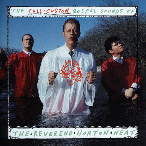 The Reverend Horton Heat - The Full Custom Gospel Sounds Of...