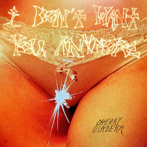 Cherry Glazerr - I Don't Want You Anymore