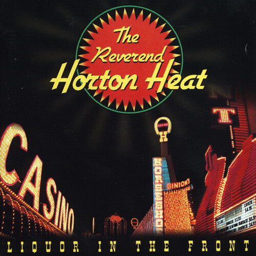 The Reverend Horton Heat - Liquor In The Front