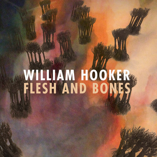 William Hooker - Flesh and Bones