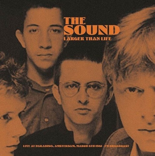 The Sound - Larger Than Life: Live At Paradiso, Amsterdam, March 8th 1981 - FM Broadcast