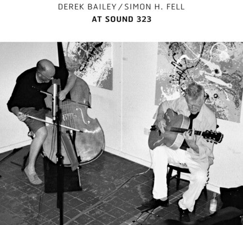 Derek Bailey & Simon H. Fell - At Sound 323 [2LP]